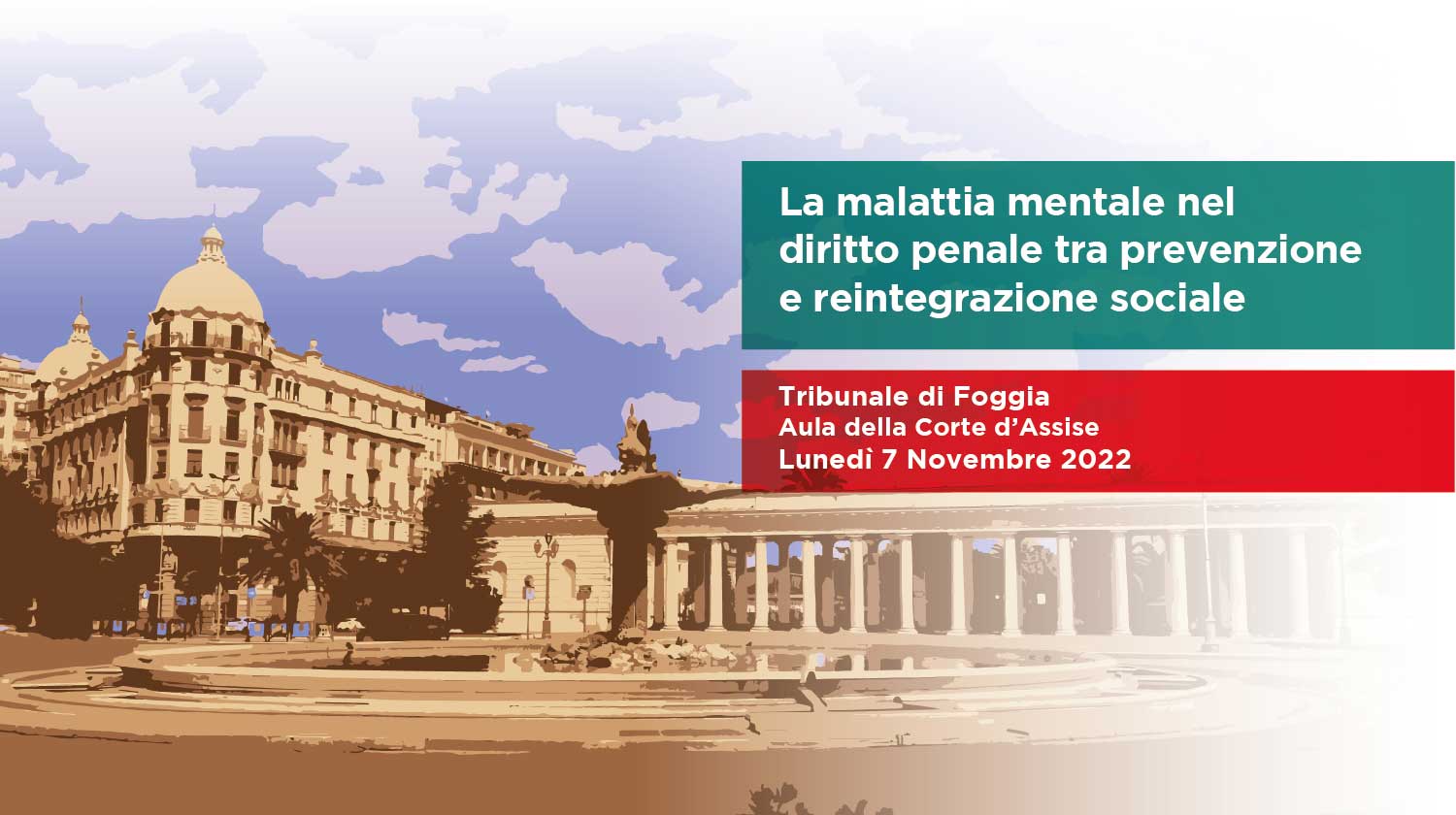 Convegno: La malattia mentale nel diritto penale tra prevenzione e reintegrazione sociale