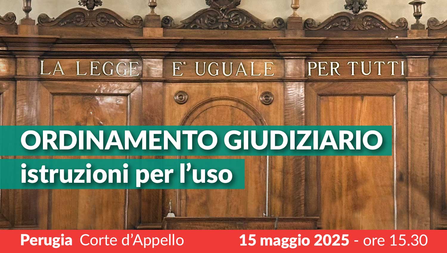 Ordinamento giudiziario: istruzioni per l'uso - Perugia, 15 maggio 2025