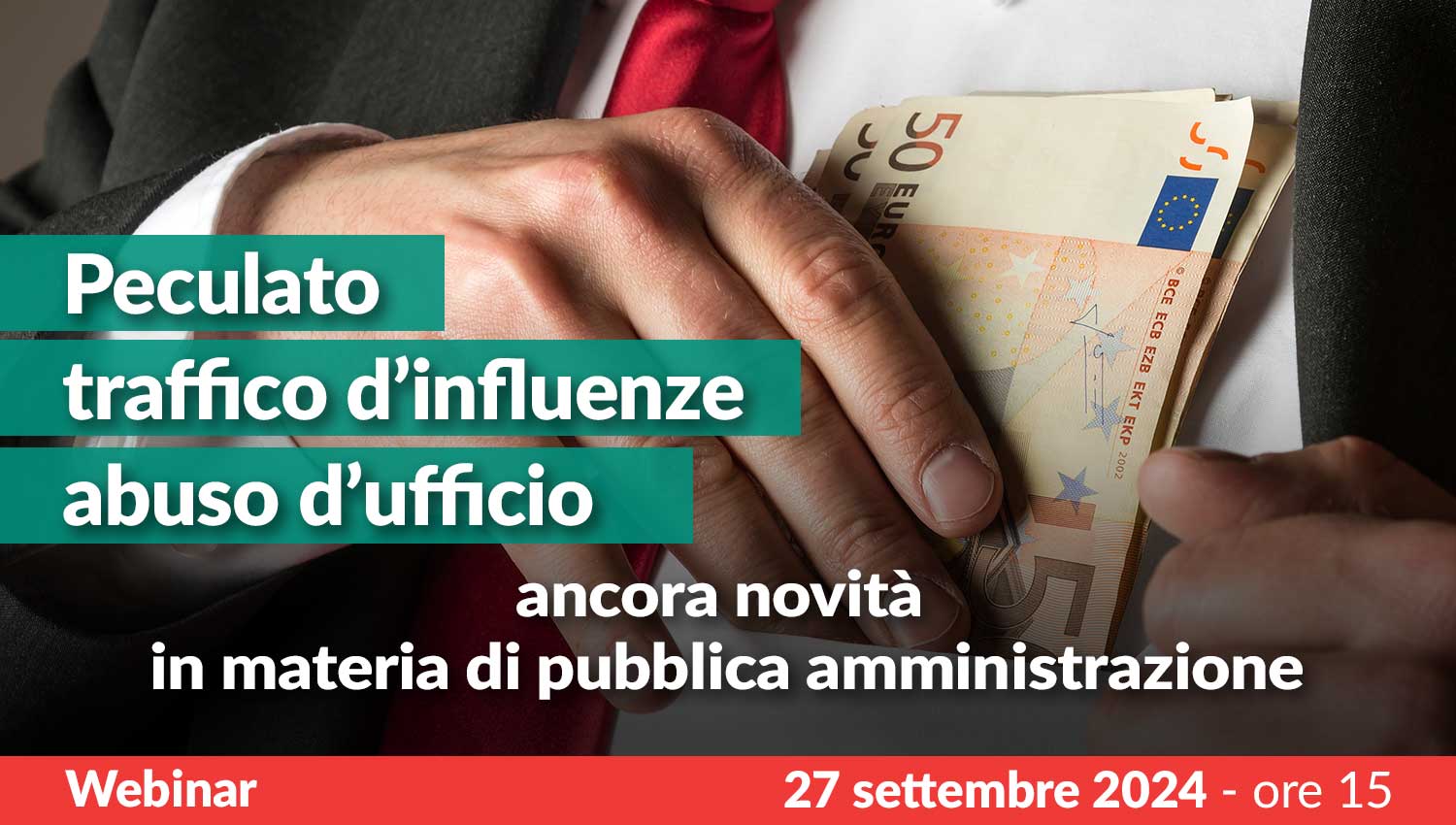 Peculato, traffico di influenze, abuso d’ufficio: ancora novità in materia di pubblica amministrazione